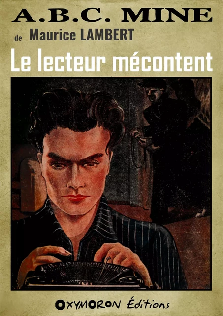 Le lecteur mécontent - Maurice Lambert - OXYMORON Éditions