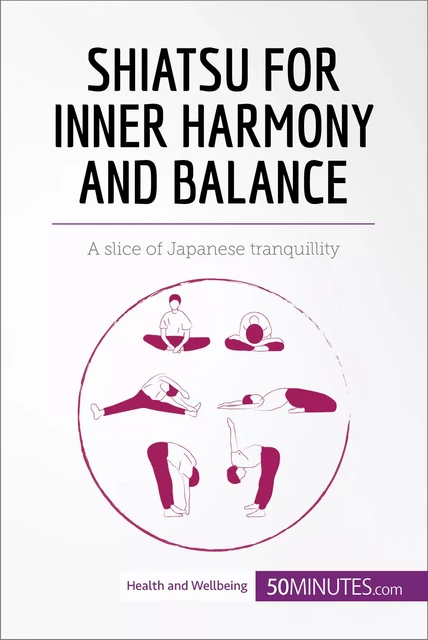 Shiatsu for Inner Harmony and Balance -  50MINUTES - 50Minutes.com