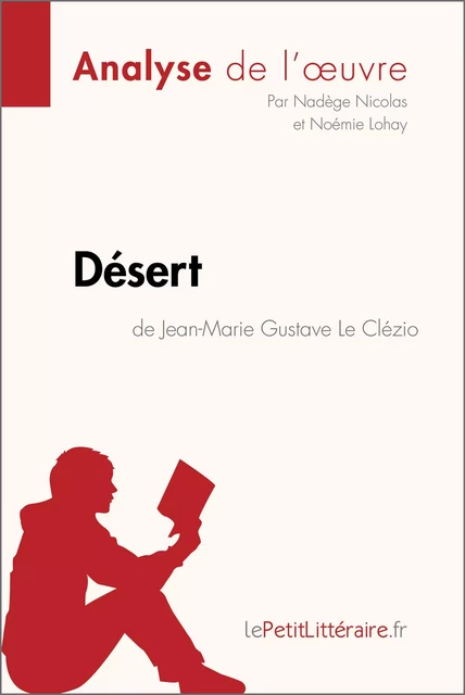 Désert de Jean-Marie Gustave Le Clézio (Analyse de l'oeuvre) -  lePetitLitteraire, Nadège Nicolas, Noémie Lohay - lePetitLitteraire.fr