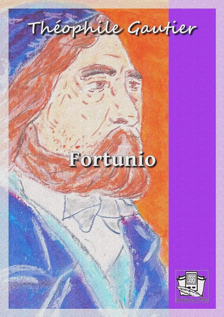 Fortunio - Théophile Gautier - La Gibecière à Mots