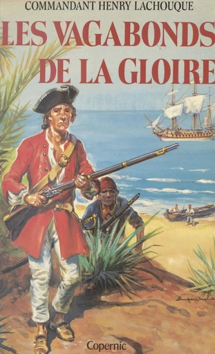 Les vagabonds de la gloire - Henry Lachouque - FeniXX réédition numérique