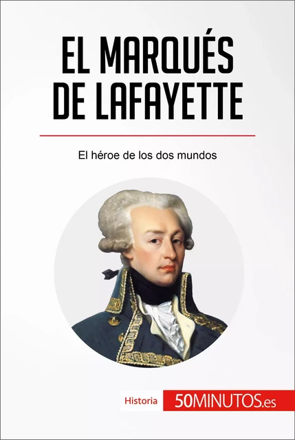 El marqués de Lafayette -  50Minutos - 50Minutos.es