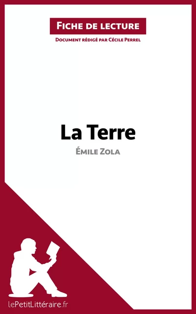 La Terre de Émile Zola (Fiche de lecture) -  lePetitLitteraire, Cécile Perrel - lePetitLitteraire.fr