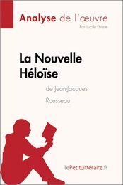 La Nouvelle Héloïse de Jean-Jacques Rousseau (Analyse de l'oeuvre)