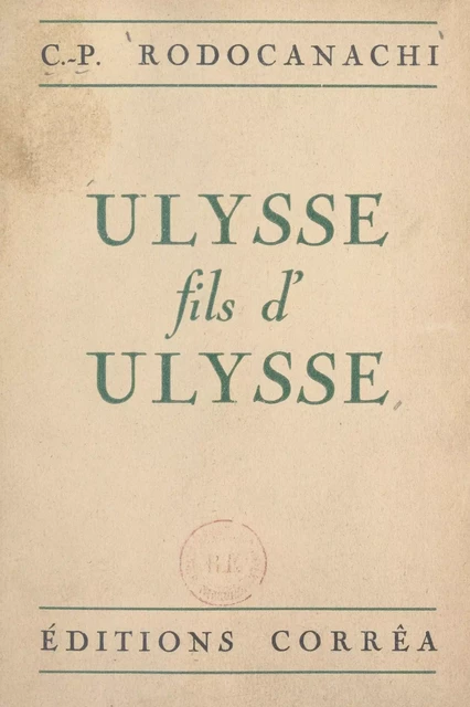 Ulysse, fils d'Ulysse - C.-P. Rodocanachi - FeniXX réédition numérique