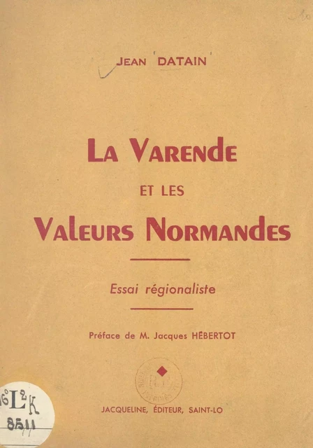 La Varende et les valeurs normandes - Jean Datain - FeniXX réédition numérique