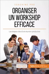 Organiser un workshop efficace