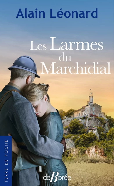 Les Larmes du Marchidial - Alain Léonard - De Borée