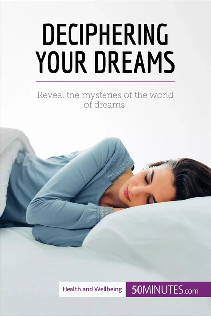 Deciphering Your Dreams -  50MINUTES - 50Minutes.com