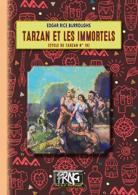 Tarzan et les Immortels (cycle de Tarzan n° 19) - Edgar Rice Burroughs - Editions des Régionalismes