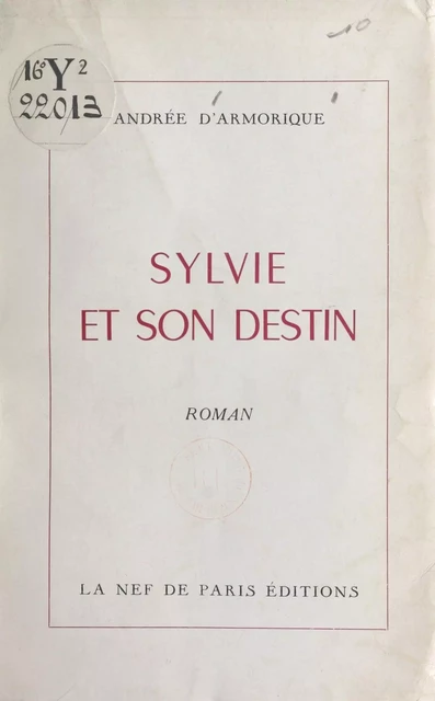 Sylvie et son destin - Andrée d'Armorique - FeniXX réédition numérique