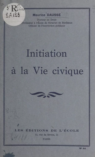 Initiation à la vie civique - Maurice Dausse - FeniXX réédition numérique