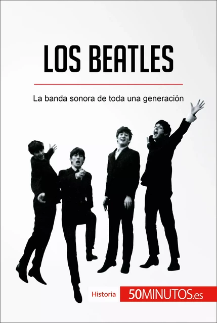 Los Beatles -  50Minutos - 50Minutos.es