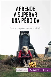 Aprende a superar una pérdida