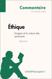 Éthique de Spinoza - L'origine et la nature des sentiments (Commentaire)