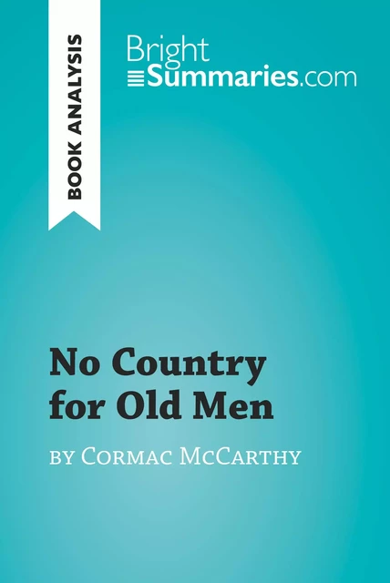 No Country for Old Men by Cormac McCarthy (Book Analysis) - Bright Summaries - BrightSummaries.com