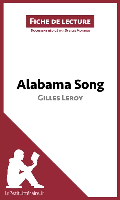 Alabama Song de Gilles Leroy (Fiche de lecture) -  lePetitLitteraire, Sybille Mortier - lePetitLitteraire.fr