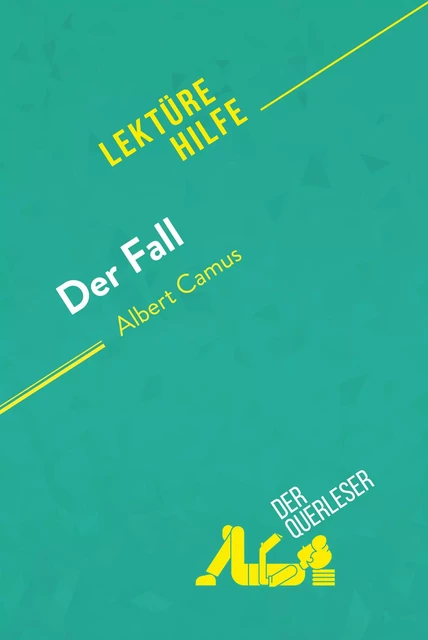 Der Fall von Albert Camus (Lektürehilfe) - Jean-Bosco d'Otreppe, Johanna Biehler - derQuerleser.de