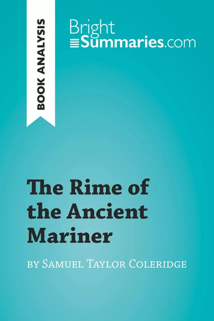 The Rime of the Ancient Mariner by Samuel Taylor Coleridge (Book Analysis) - Bright Summaries - BrightSummaries.com