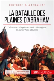 La bataille des plaines d'Abraham