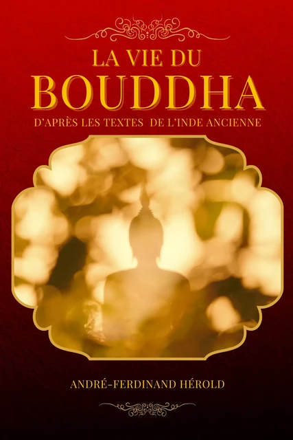 La Vie du Bouddha - André-Ferdinand Hérold - Alicia Éditions