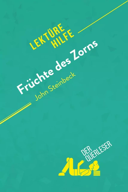 Früchte des Zorns von John Steinbeck (Lektürehilfe) - Natacha Cerf,  derQuerleser - derQuerleser.de