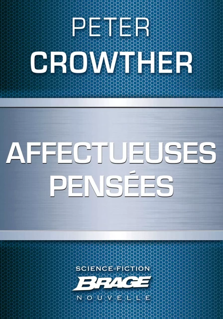 Affectueuses pensées - Peter Crowther - Bragelonne