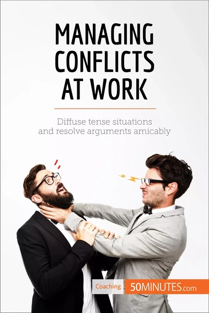 Managing Conflicts at Work -  50MINUTES - 50Minutes.com