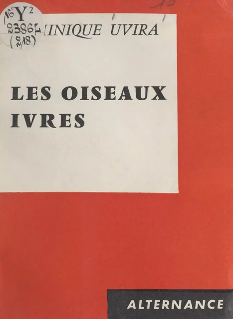 Les oiseaux ivres - Dominique Uvira - FeniXX réédition numérique