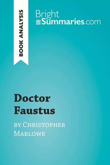 Doctor Faustus by Christopher Marlowe (Book Analysis) - Bright Summaries - BrightSummaries.com