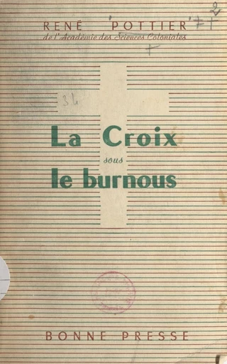 La Croix sous le burnous - René Pottier - FeniXX réédition numérique