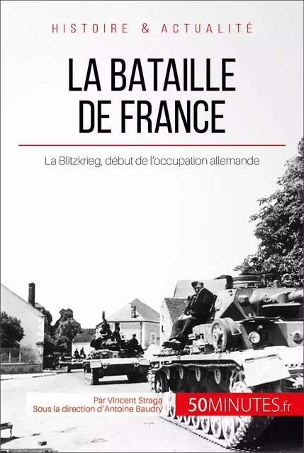 La bataille de France - Vincent Straga,  50MINUTES - 50Minutes.fr