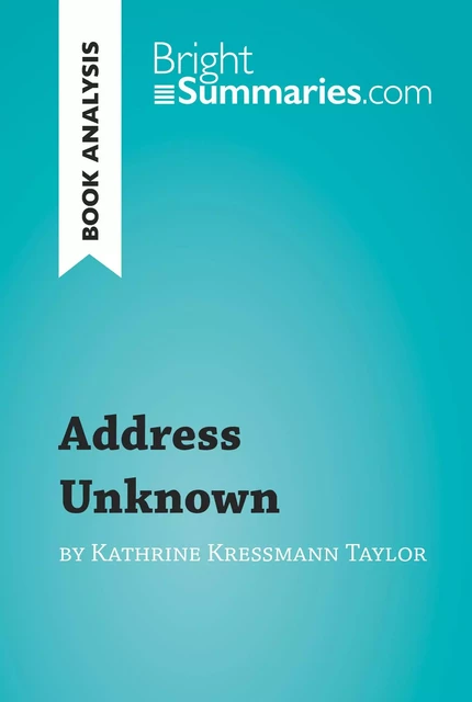 Address Unknown by Kathrine Kressmann Taylor (Book Analysis) - Bright Summaries - BrightSummaries.com