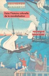 Faire l’histoire culturelle de la mondialisation