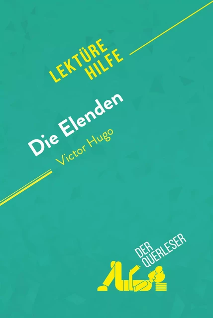 Die Elenden von Victor Hugo (Lektürehilfe) - Hadrien Seret, Harmony Vanderborght - derQuerleser.de