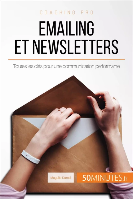 Emailing et newsletters - Magalie Damel,  50MINUTES - 50Minutes.fr