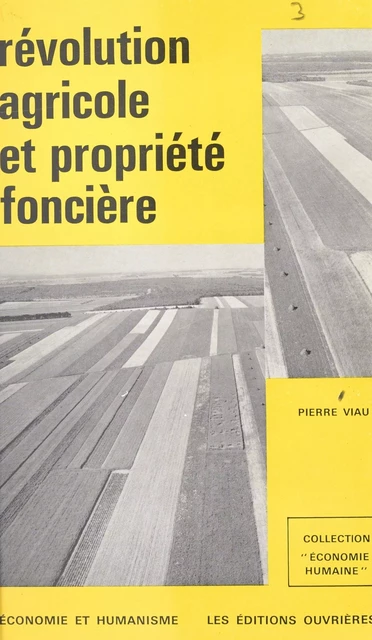 Révolution agricole et propriété foncière - Pierre Viau - FeniXX réédition numérique