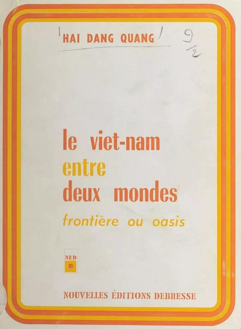 Le Viêt-Nam entre deux mondes - Hai Dang Quang - FeniXX réédition numérique