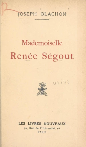 Mademoiselle Renée Ségout - Joseph Blachon - FeniXX réédition numérique