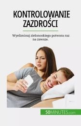 Kontrolowanie zazdrości