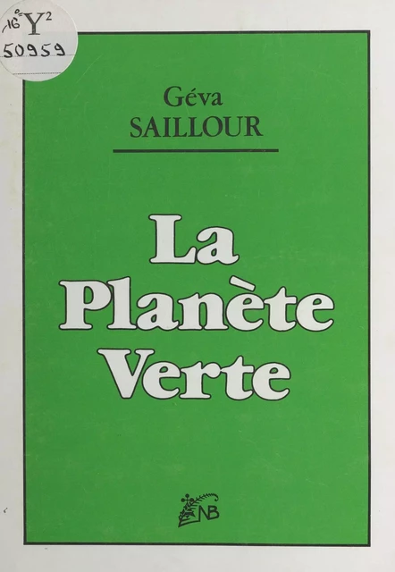 La planète verte - Géva Saillour - FeniXX réédition numérique