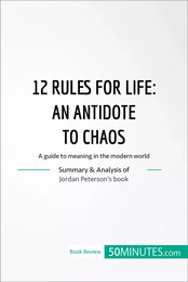 12 Rules for Life : an antidate to chaos