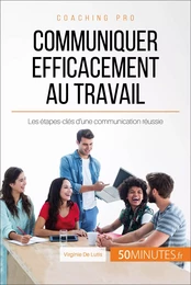 Communiquer efficacement au travail