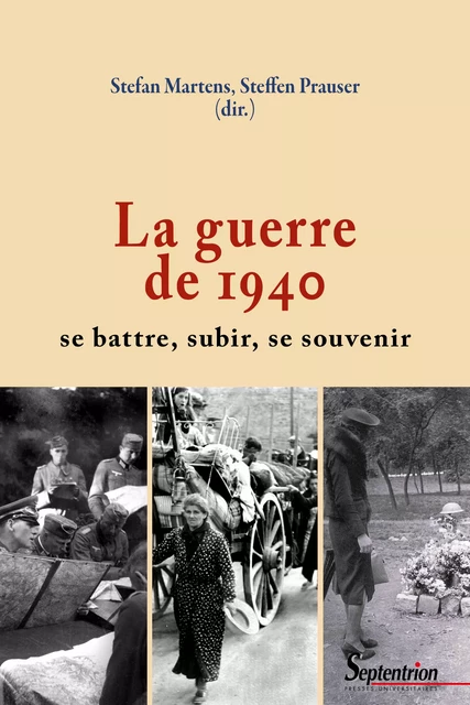 La guerre de 1940 -  - Presses Universitaires du Septentrion