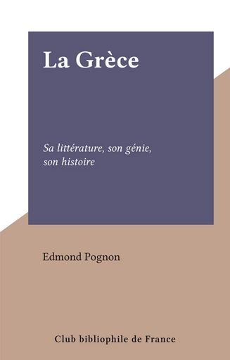 La Grèce - Edmond Pognon - FeniXX réédition numérique