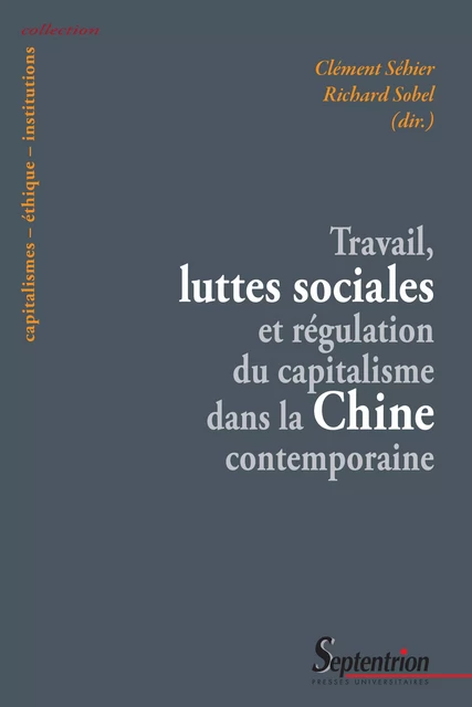 Travail, luttes sociales et régulation du capitalisme dans la Chine contemporaine -  - Presses Universitaires du Septentrion