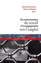 Des restructurations du travail à l’accompagnement vers l’emploi