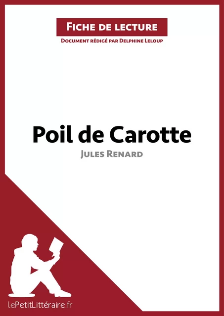 Poil de carotte de Jules Renard (Fiche de lecture) -  lePetitLitteraire, Delphine Leloup - lePetitLitteraire.fr