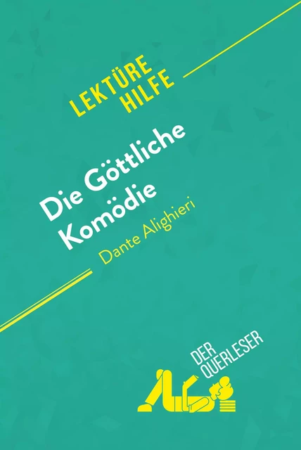 Die Göttliche Komödie von Dante Alighieri (Lektürehilfe) - Natalia Torres Behar,  derQuerleser - derQuerleser.de