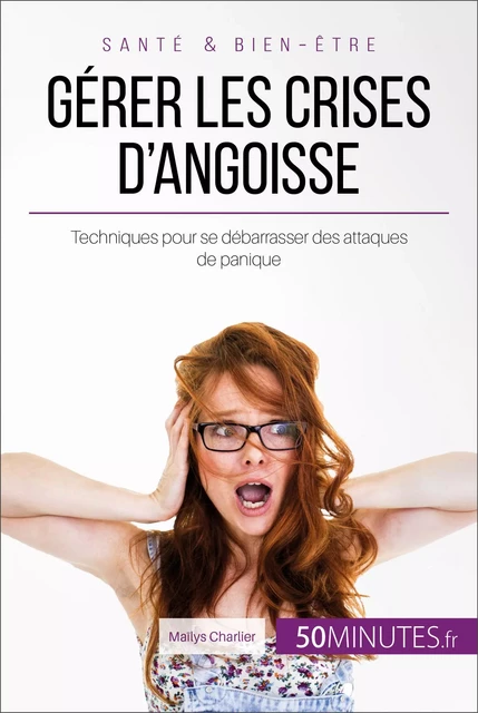 Gérer les crises d'angoisse - Maïlys Charlier,  50MINUTES - 50Minutes.fr